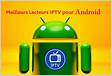 Meilleurs Lecteurs IPTV pour Android 2022